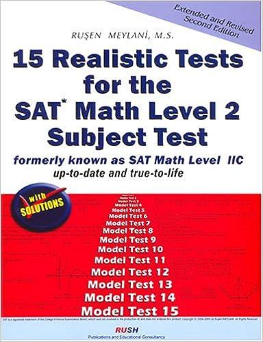15 realistic tests for the sat math level 2 subject test formerly known as sat math level iic 2nd revised