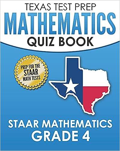 texas test prep mathematics quiz book staar mathematics grade 4 1st edition t. hawas 1725166623,