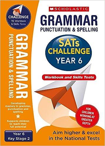 grammar punctuation and spelling sats challenge year 6 1st edition shelley welsh 1407176544, 978-1407176543