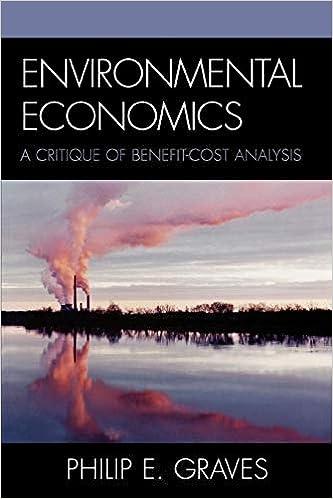environmental economics a critique of benefit cost analysis 1st edition philip e. graves 0742546993,
