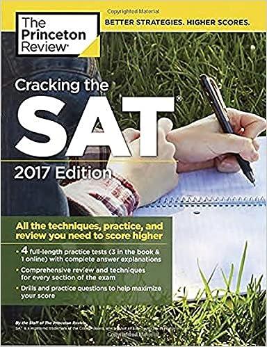 cracking the sat all the techniques practice and review you need to score higher 2017 2017 edition princeton