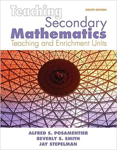 teaching secondary mathematics techniques and enrichment units 8th edition alfred s. posamentier, beverly s.