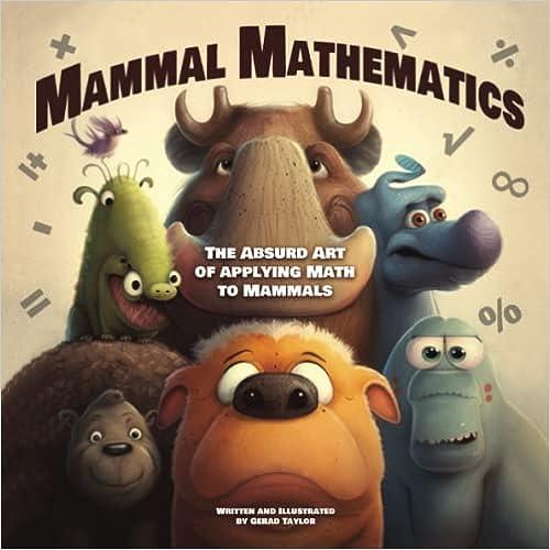 mammal mathematics the absurd art of applying math to mammals 1st edition gerad taylor b0bzc5r8jj,