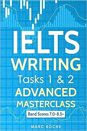 ielts writing tasks 1 and 2 advanced masterclass 1st edition marc roche 1720092370, 978-1720092377