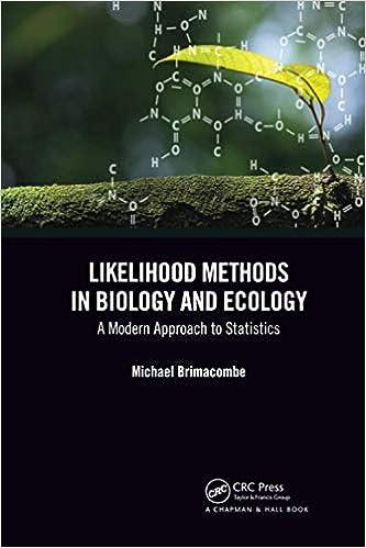 likelihood methods in biology and ecology a modern approach to statistics 1st edition michael brimacombe