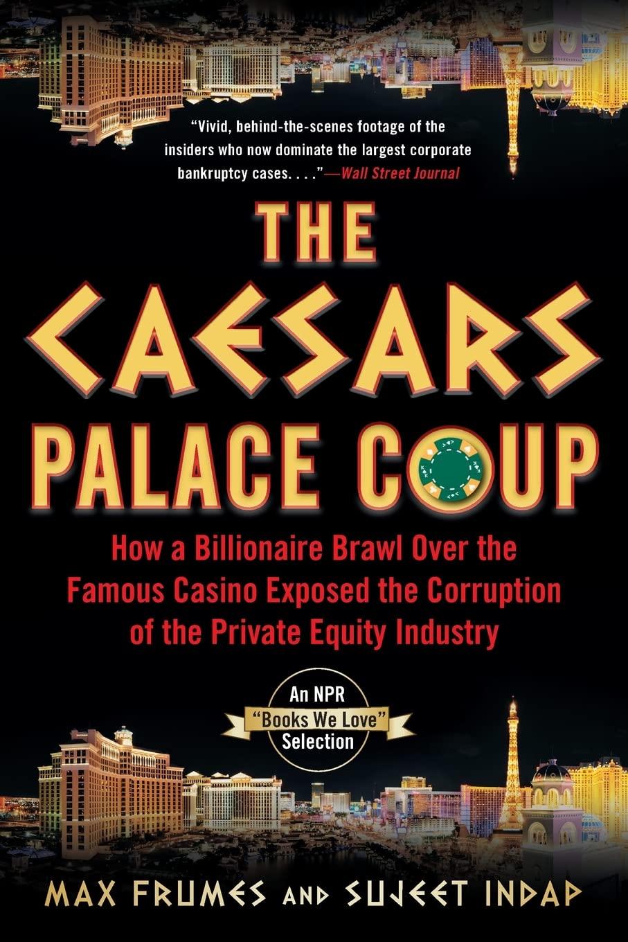 the caesars palace coup how a billionaire brawl over the famous casino exposed the power and greed of wall