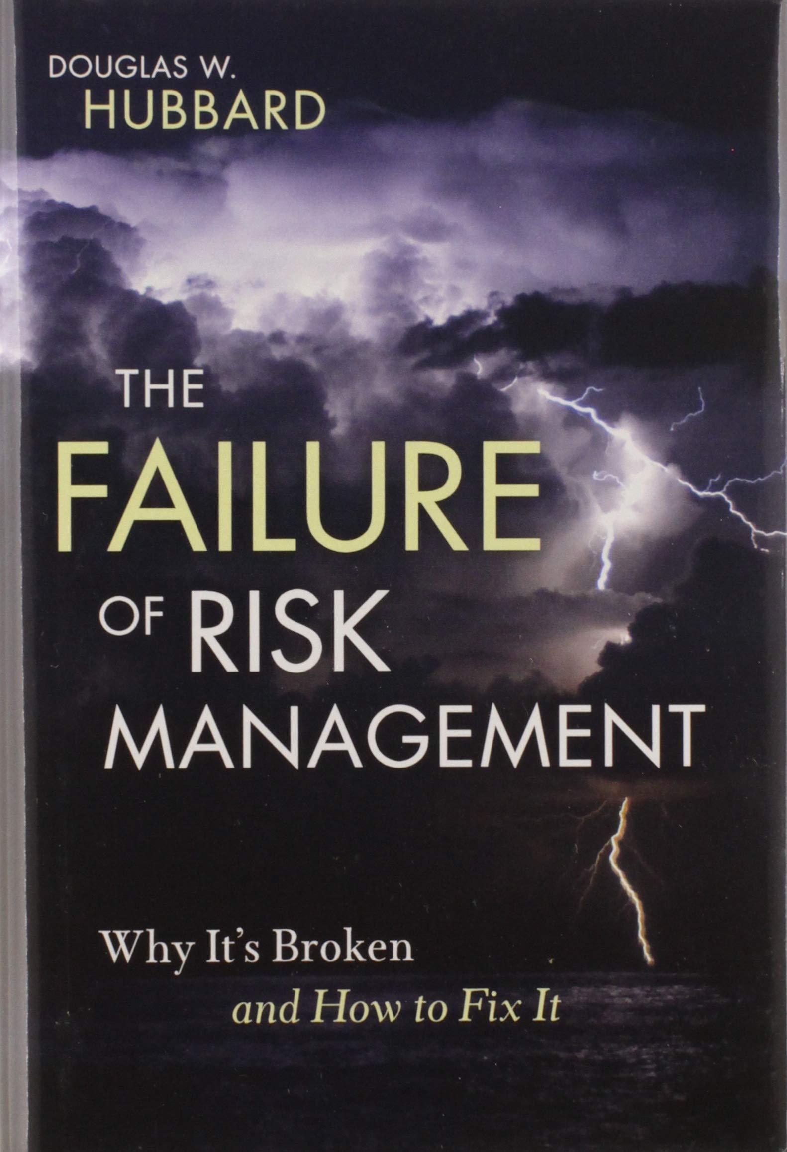 the failure of risk management why its broken and how to fix it 1st edition douglas w. hubbard 0470387955,