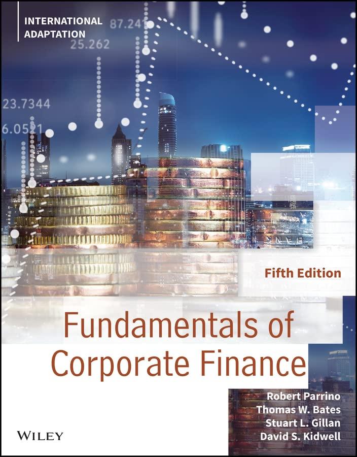 fundamentals of corporate finance 5th international edition robert parrino, david s. kidwell, thomas bates,