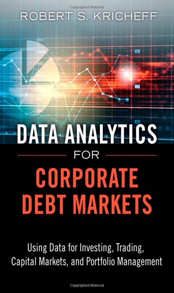 data analytics for corporate debt markets using data for investing trading capital markets and portfolio