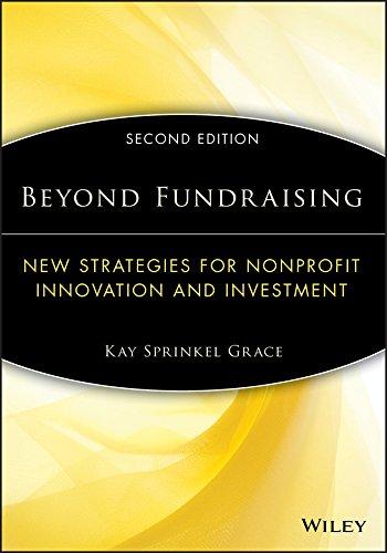 beyond fundraising new strategies for nonprofit innovation and investment 2nd edition kay sprinkel grace