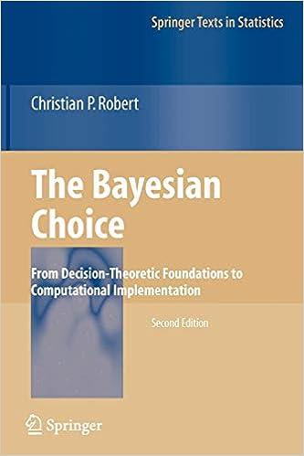 the bayesian choice from decision theoretic foundations to computational implementation 2nd edition christian