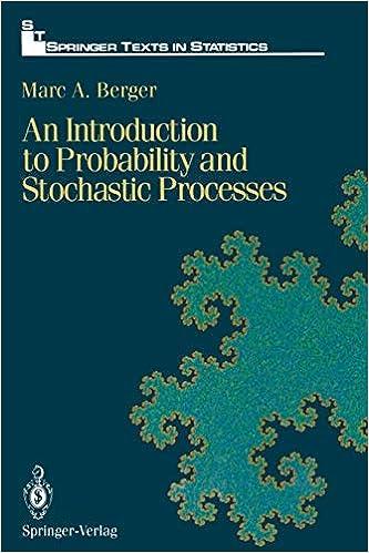 an introduction to probability and stochastic processes 1st edition marc a. berger 1461276438, 978-1461276432