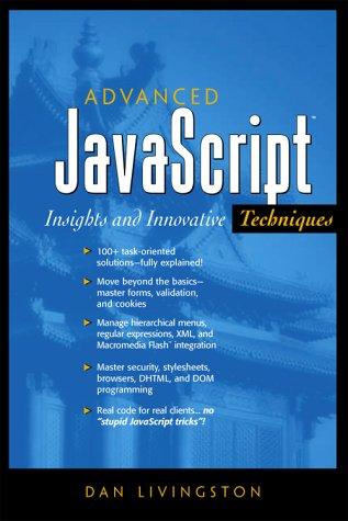 advanced javascript insights and innovative techniques 1st edition dan livingston 0130478911, 978-0130478917