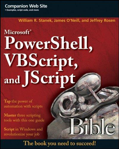 microsoft powershell vbscript and jscript bible 1st edition william r. stanek, james o'neill, jeffrey rosen