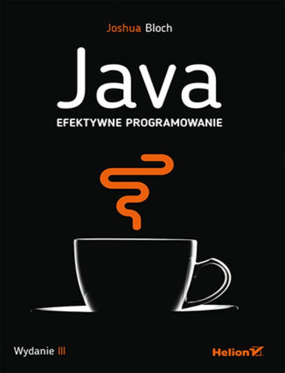 java efektywne programowanie 1st edition joshua bloch 8328398966, 978-8328398962