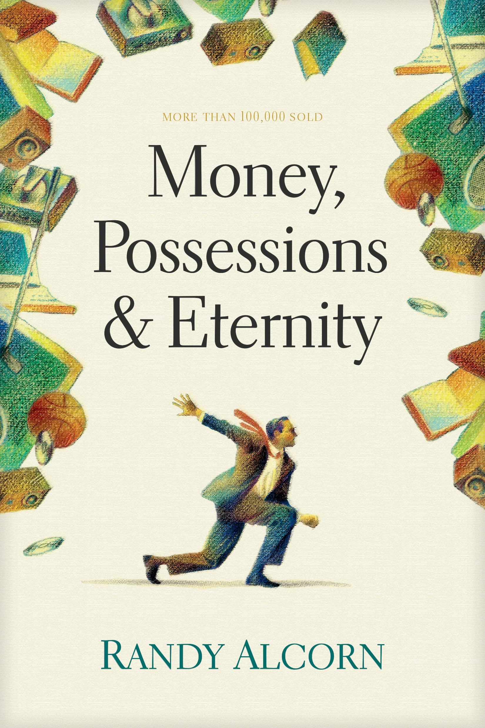 money possessions and eternity 1st edition randy alcorn 0842353607, 978-0842353601