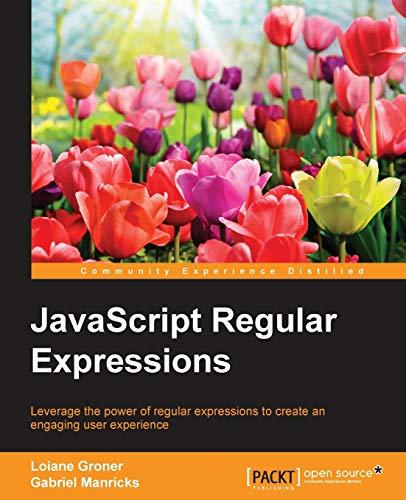 javascript regular expressions 1st edition loiane groner, gabriel manricks 1783282258, 978-1783282258
