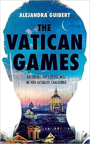 the vatican games decoding the future will be her ultimate challenge  alejandra guibert 1913136302,