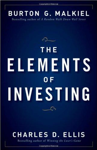 the elements of investing 1st edition burton g. malkiel, charles d. ellis 0470528494, 978-0470528495