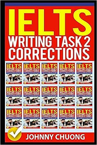 ielts writing task 2 corrections 1st edition johnny chuong 1973282305, 978-1973282303