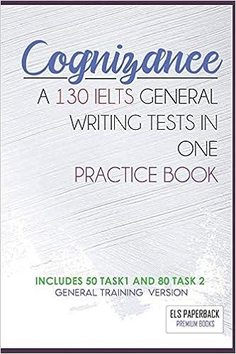 cognizance  a 130 ielts general writing tests in one pracitice book 1st edition els paperback ielts edition