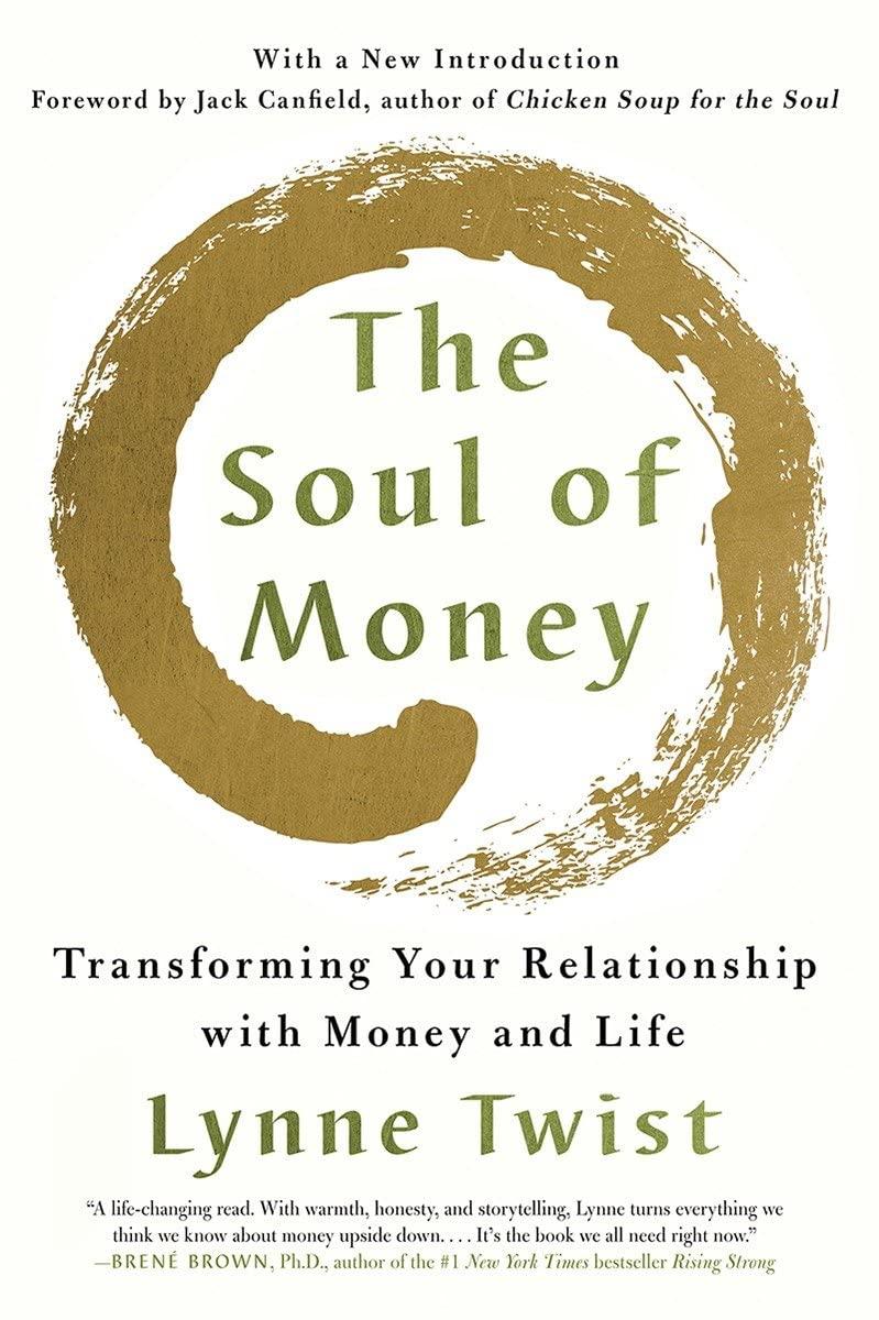 the soul of money reclaiming the wealth of our inner resources 1st edition lynne twist, teresa barker