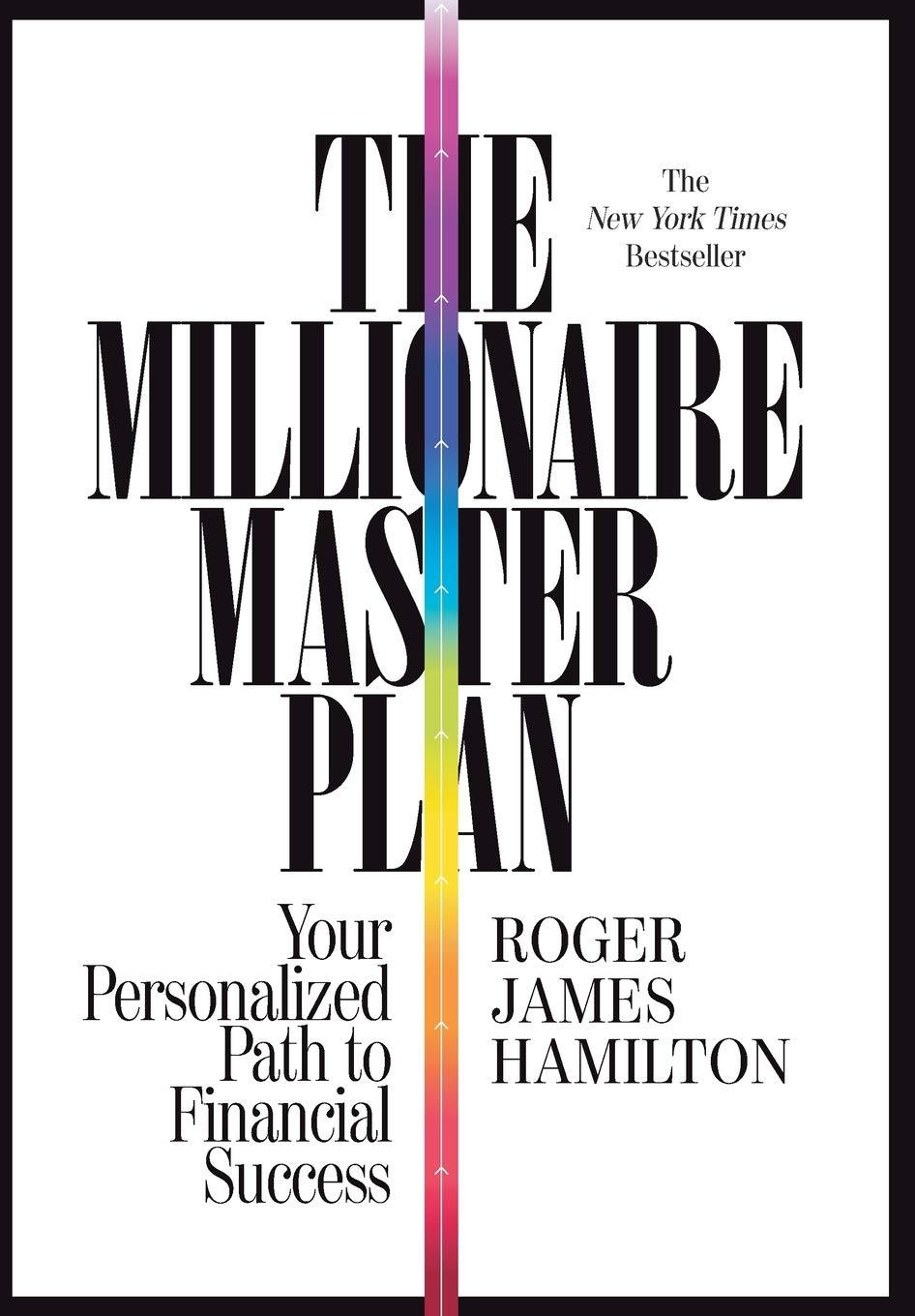 the millionaire master plan your personalized path to financial success 1st edition roger james hamilton