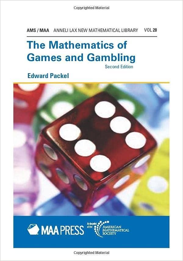 the mathematics of games and gambling 2nd edition edward packel 147046862x, 978-1470468620