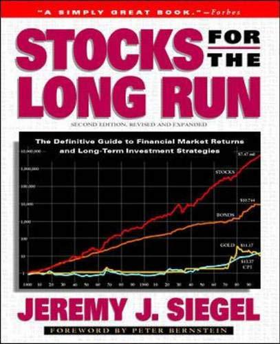 stocks for the long run the definitive guide to financial market returns and long term investment strategies