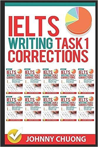 ielts writing task 1 corrections 1st edition johnny chuong 1973285010, 978-1973285014