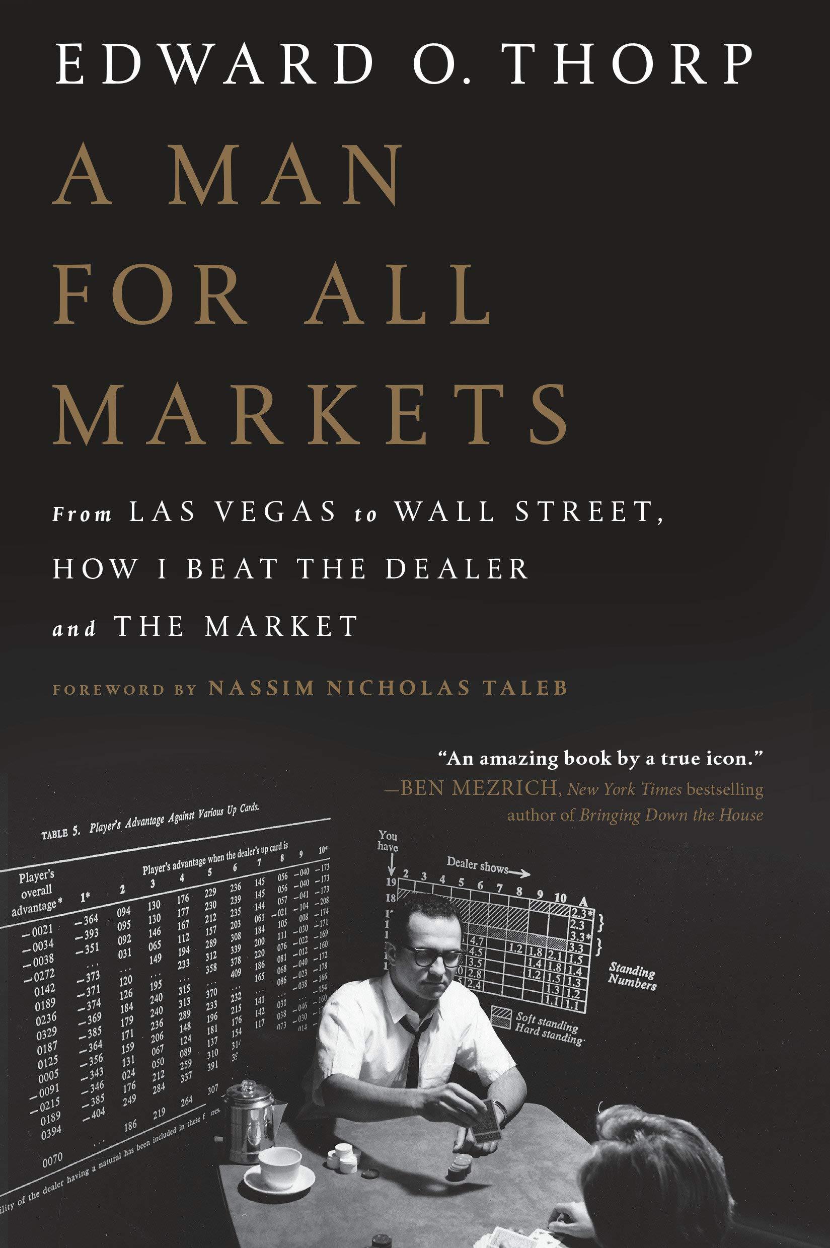 a man for all markets from las vegas to wall street how i beat the dealer and the market 1st edition edward