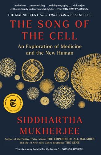 the song of the cell an exploration of medicine and the new human  siddhartha mukherjee 1982117362,