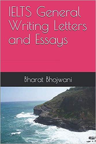 ielts general writing letters and essays 1st edition bharat bhojwani b08dsypbl3, 979-8669969240
