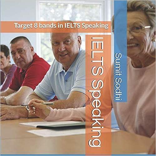 ielts speaking target 8 bands in ielts speaking 1st edition sumit sodhi 1973272482, 978-1973272489