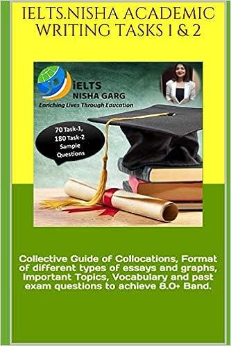 ielts nisha academic writing tasks 1 and 2 collective guide of collocations format of different types of