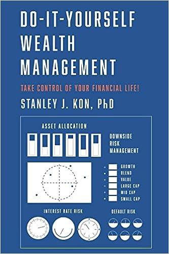 do it yourself wealth management take control of your financial life 1st edition stanley kon 978-1716478369