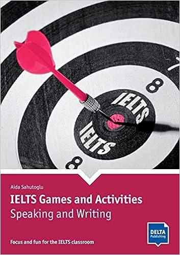 ielts games and activities speaking and writing 1st edition aida sahutoglu 3125015707, 978-3125015708
