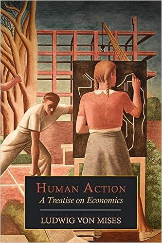 human action a treatise on economics 1st edition ludwig von mises 1614273545, 978-1614273547