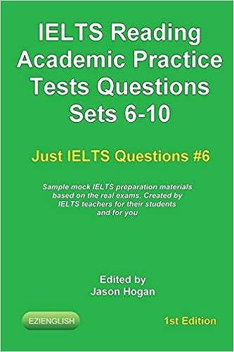 ielts reading academic practice tests questions sets 6-10 1st edition jason hogan 165982561x, 978-1659825619
