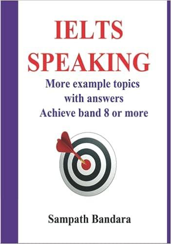 ielts speaking more example topics with answers achieve band 8 or more 1st edition sampath bandara