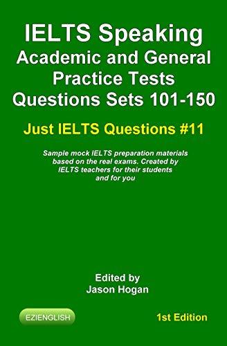 ielts speaking academic and general practice tests questions sets 101-150 1st edition jason hogan b08qb9hq5p,