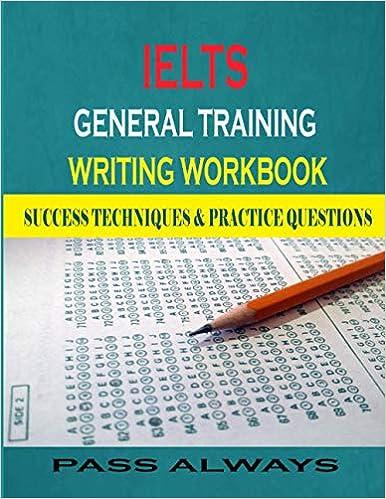 IELTS General Training Writing Workbook Success Techniques And Practice Questions