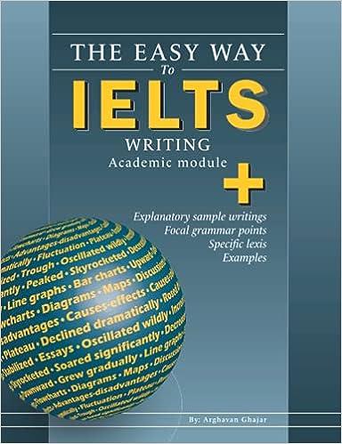 the easy way to ielts writing academic module 1st edition arghavan ghajar 1777742900, 978-1777742904