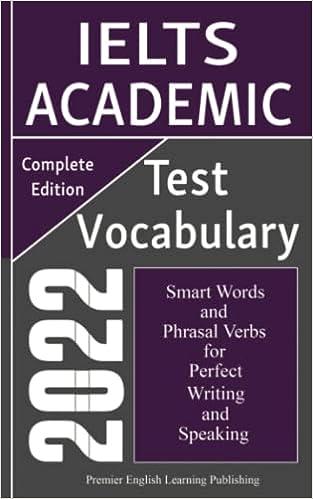 IELTS Academic Test Vocabulary Smart Words And Phrasal Verbs For Perfect Writing And Speaking 2022