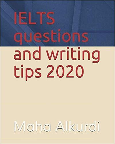 ielts questions and writing tips 2020 2020 edition maha alkurdi b08pjpr2ch, 979-8576815449