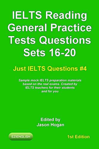 ielts reading general practice tests questions sets 16-20 1st edition jason hogan 1672034205, 978-1672034203