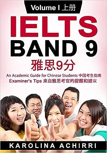 ielts band 9 an academic guide for chinese students volume 1 1st edition karolina achirri, emilia balcerzak,