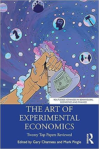 the art of experimental economics 1st edition gary charness, mark pingle 0367894300, 978-0367894306
