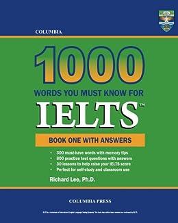 columbia 1000 words you must know for ielts book one with answers 1st edition richard lee 1927647142,