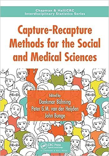 capture recapture methods for the social and medical sciences 1st edition dankmar bohning, peter g.m. van der
